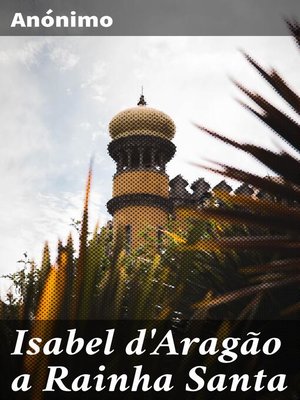 cover image of Isabel d'Aragão a Rainha Santa